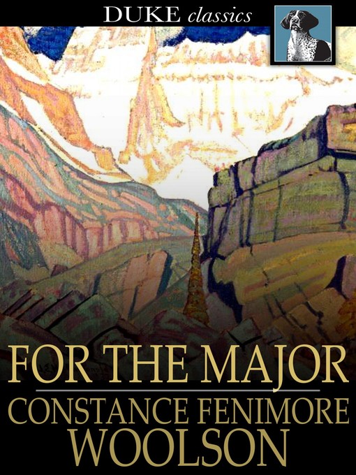 Title details for For the Major by Constance Fenimore Woolson - Available